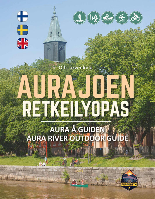 Etukansi. Olli Järvenkylä. AURAJOEN RETKEILYOPAS • AURA Å GUIDEN • AURAJOKI OUTDOOR GUIDE.