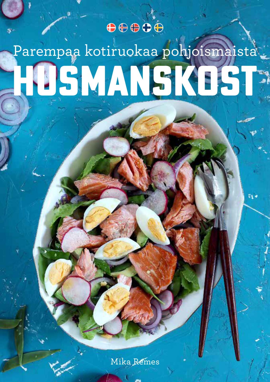 Etukansi. Mika Remes Husmanskost – Parempaa kotiruokaa pohjoismaista