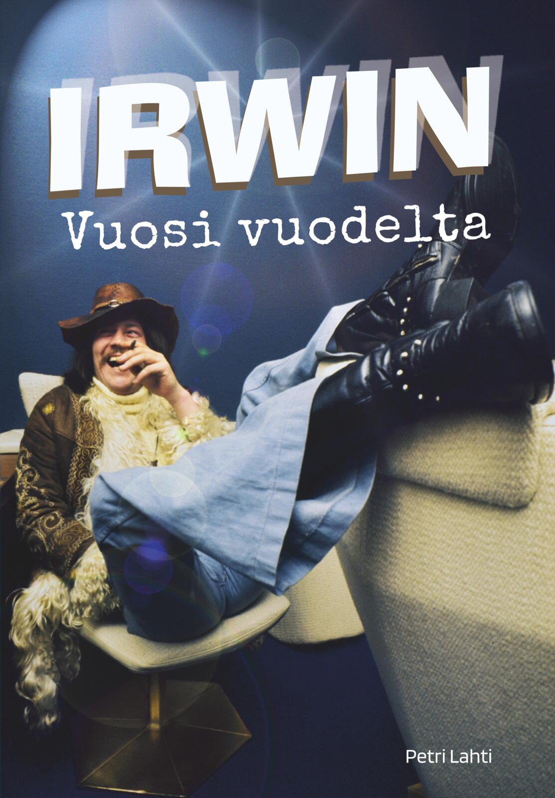 Etukansi. Petri Lahti Irwin - Vuosi vuodelta