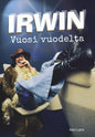 Etukansi. Petri Lahti Irwin - Vuosi vuodelta