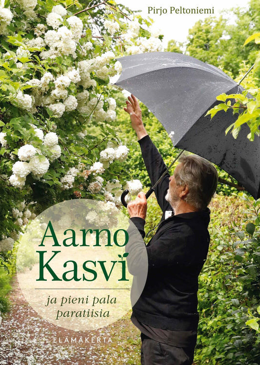 Etukansi. Pirjo Peltoniemi. Aarno Kasvi - Ja pieni pala paratiisia.