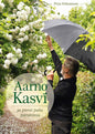 Etukansi. Pirjo Peltoniemi Aarno Kasvi - Ja pieni pala paratiisia