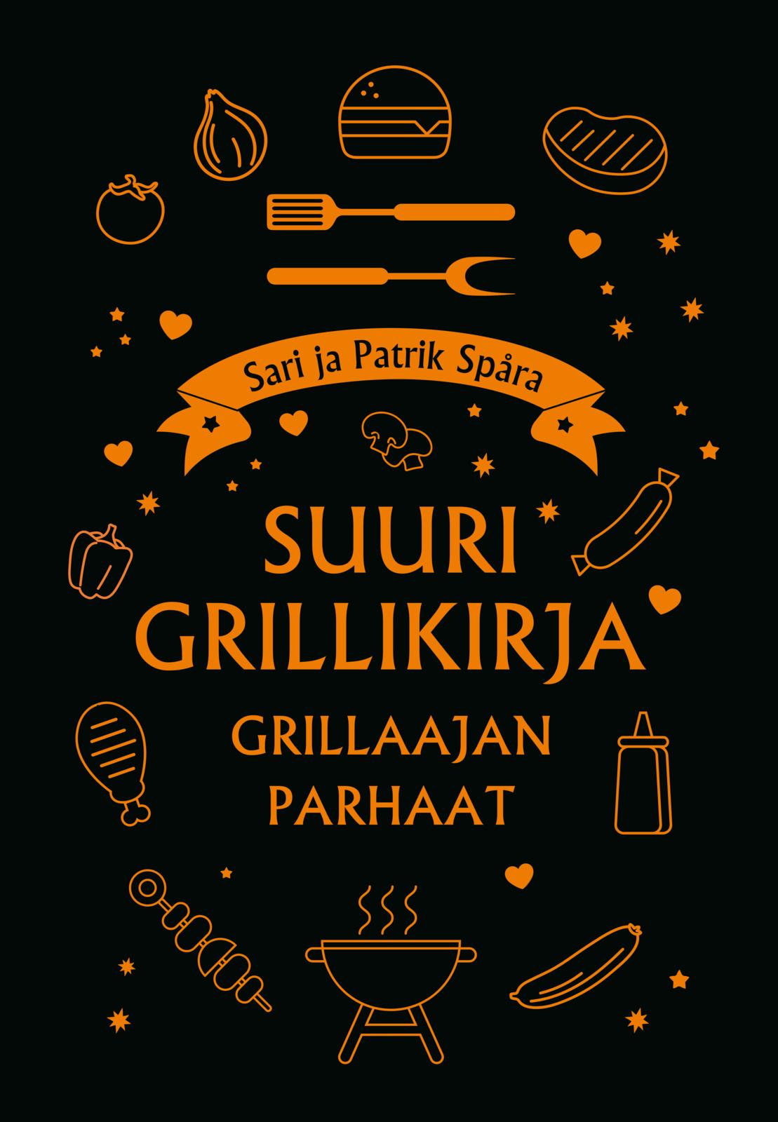 Etukansi. Sari Spåra Suuri grillikirja - Grillaajan parhaat 