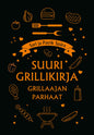 Etukansi. Sari Spåra Suuri grillikirja - Grillaajan parhaat 