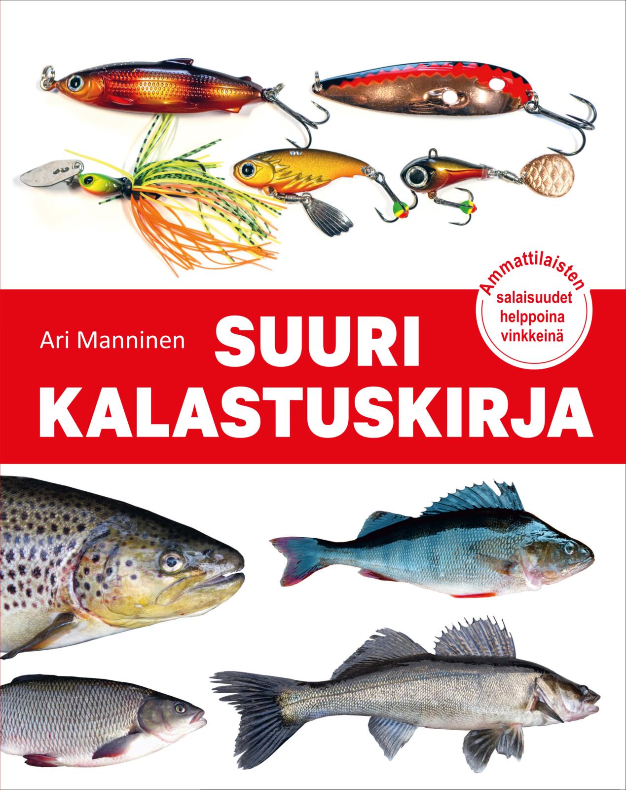 Etukansi. Ari Manninen Suuri kalastuskirja 