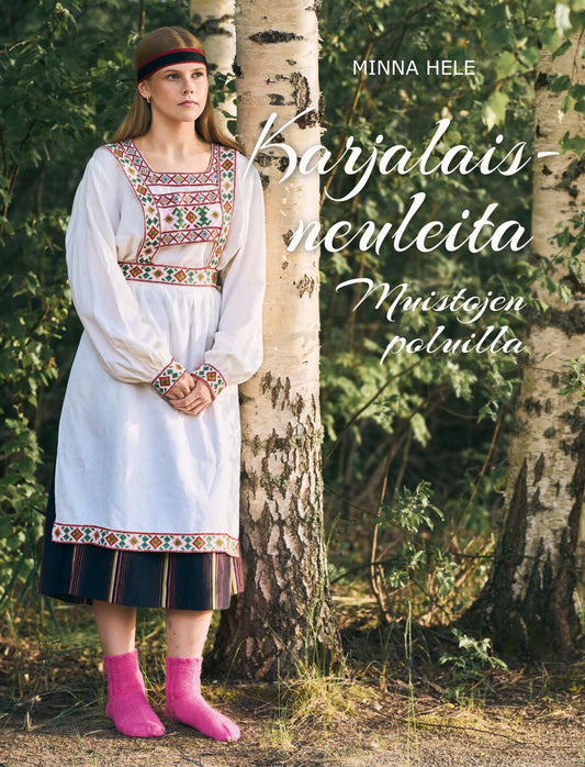 Etukansi. Minna Hele. Karjalaisneuleita - Muistojen poluilla.