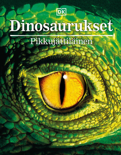 Etukansi. Dorling Kindersley Ltd Dinosaurukset - Pikkujättiläinen