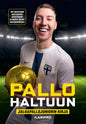 Etukansi. Ilari Hakala Pallo haltuun - Jalkapallojuniorin kirja
