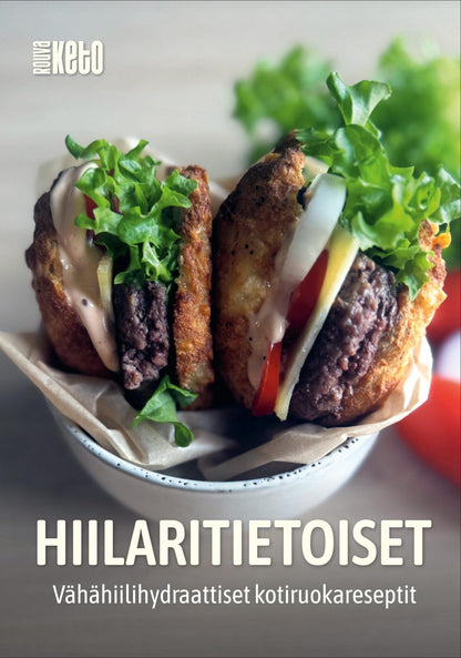 Etukansi. Heli Rämäkkö Hiilaritietoiset - Vähähiilihydraattiset kotiruokareseptit