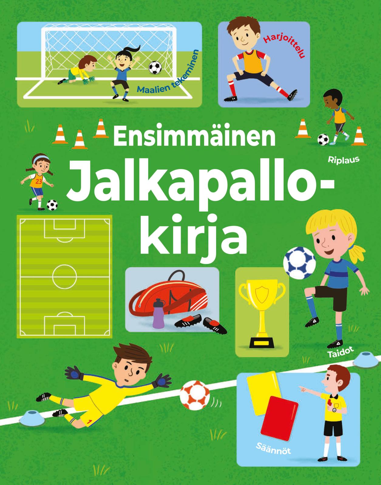 Etukansi. Usborne Publishing Ltd Ensimmäinen jalkapallokirja