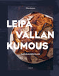 Etukansi. Eliisa Kuusela Leipävallankumous - Hyvän olon hapanjuurileipä 2026 painos