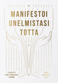 Etukansi. Anne Karilahti Manifestoi unelmistasi totta