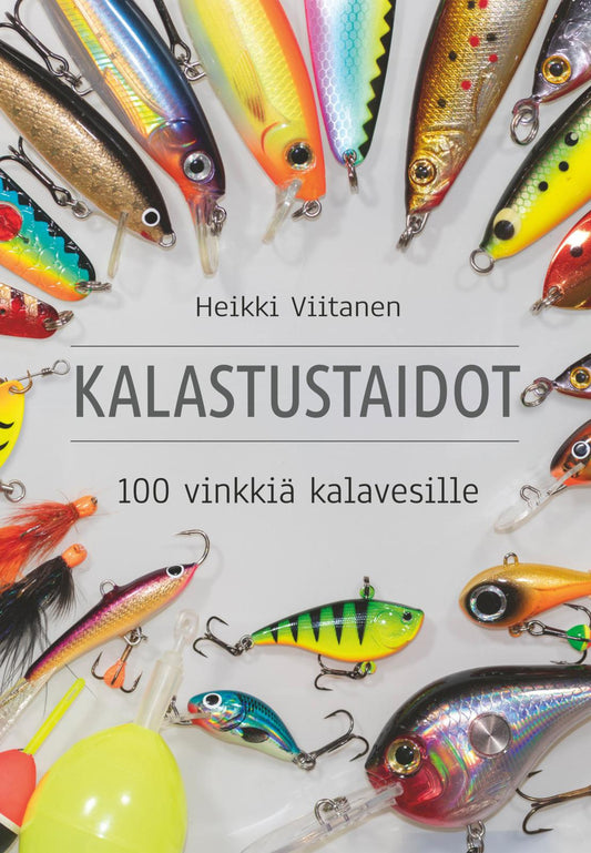 Etukansi. Heikki Viitanen. Kalastustaidot - 100 vinkkiä kalastajalle.