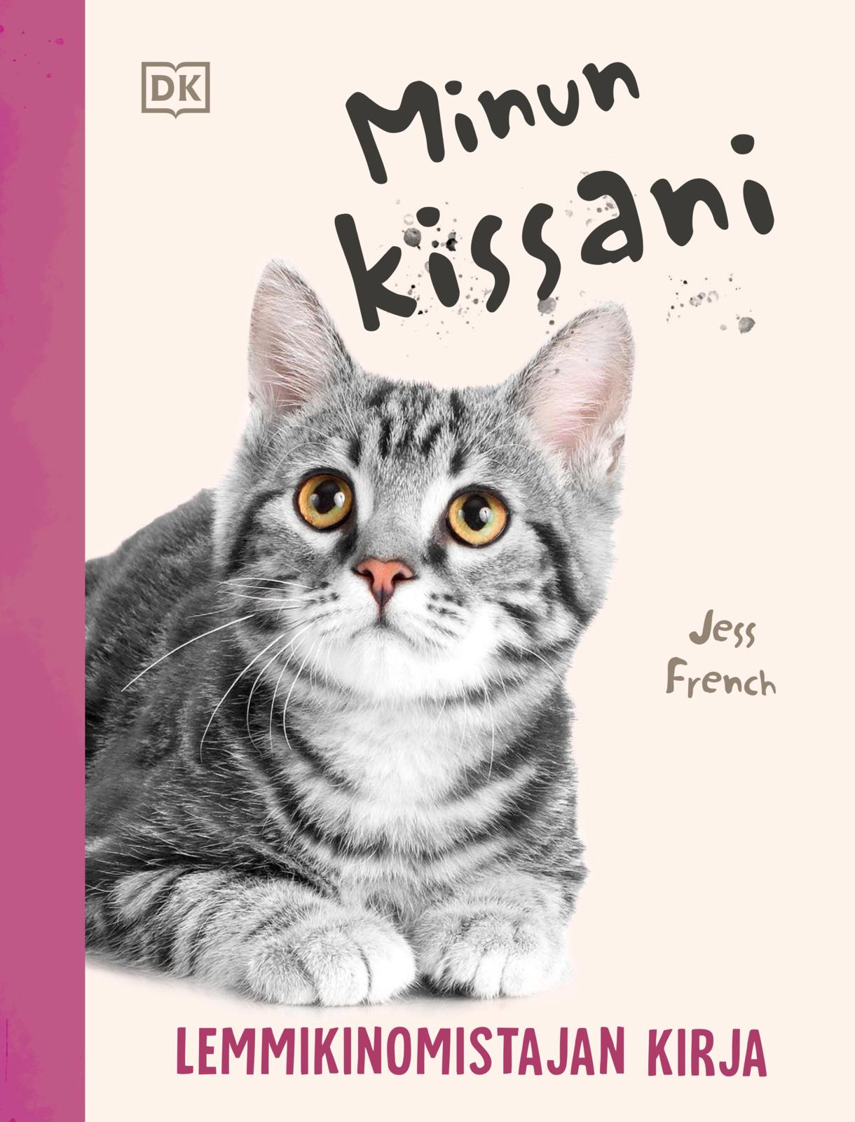 Etukansi. Jess French Minun kissani - Lemmikinomistajan kirja