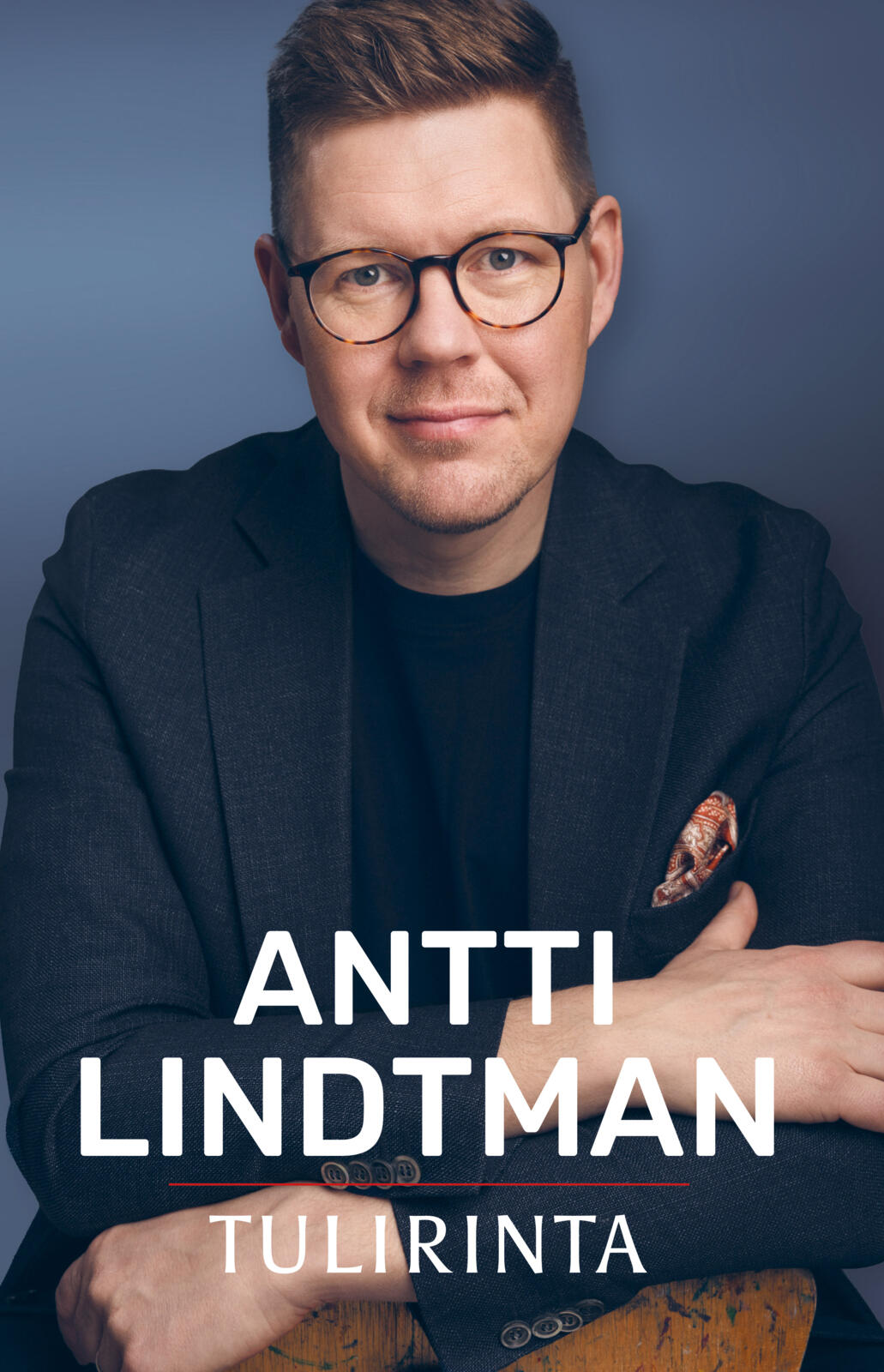 Etukansi. Antti Lindtman Antti Lindtman - Tulirinta