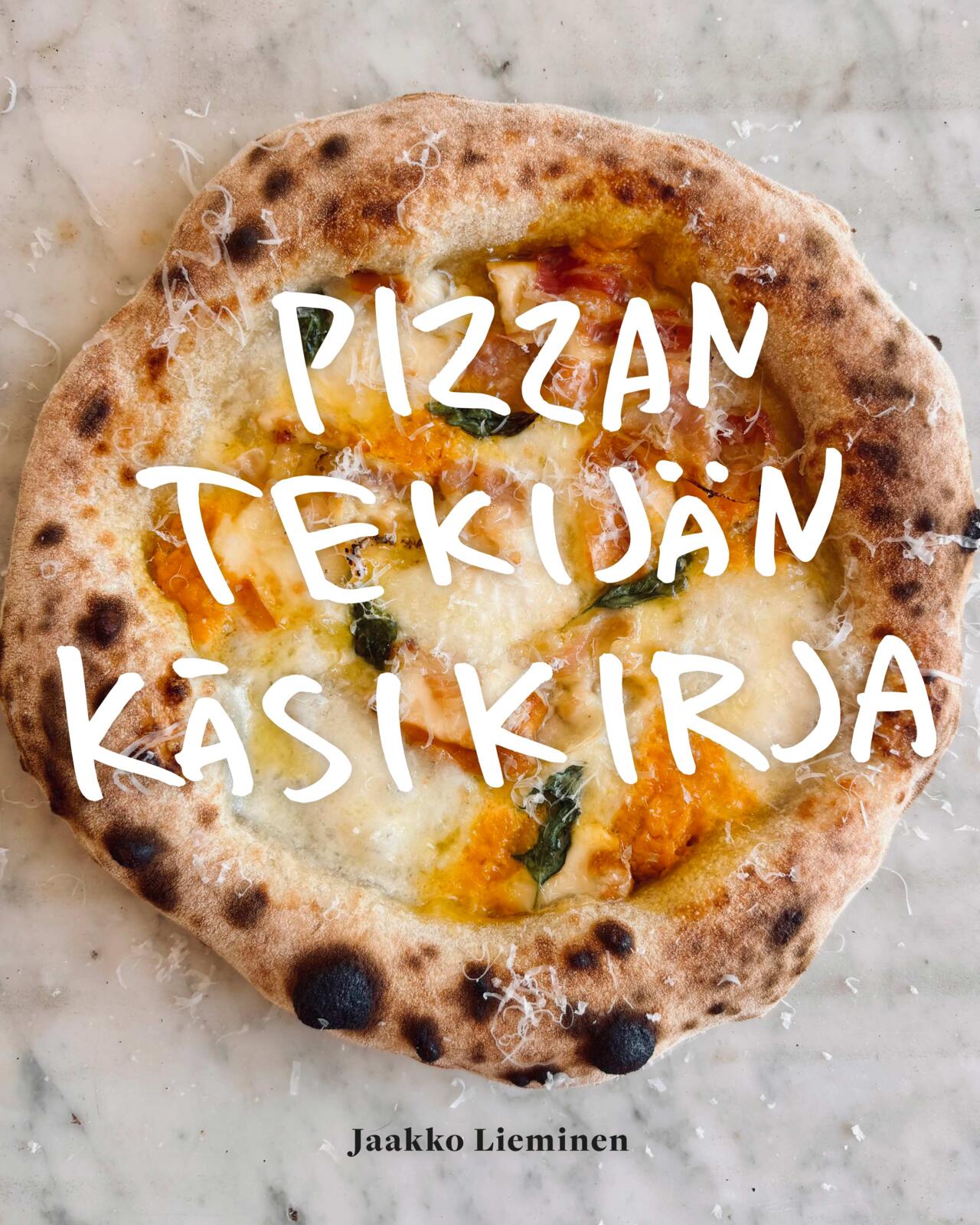 Etukansi. Jaakko Lieminen Pizzantekijän käsikirja