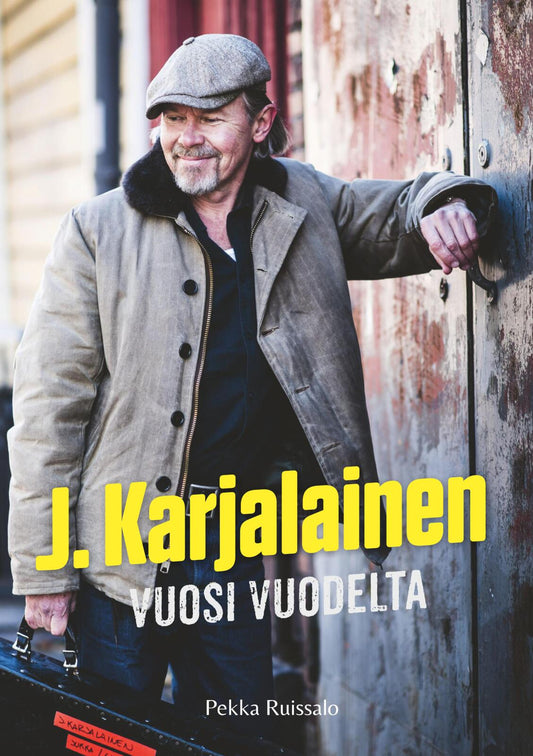 Etukansi. Pekka Ruissalo. J. Karjalaisesta - Vuosi vuodelta.