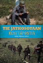 Etukansi. Jukka Halonen Tie jatkosotaan - Kenttäpostia