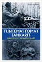 Etukansi. Helena Miettinen Tuntemattomat sankarit