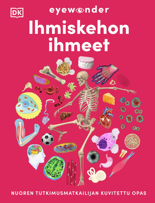 Etukansi. Dorling Kindersley Ltd. EYEWONDER – IHMISKEHON IHMEET.