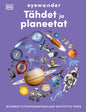 Etukansi. Dorling Kindersley Ltd EYEWONDER – TÄHDET JA PLANEETAT