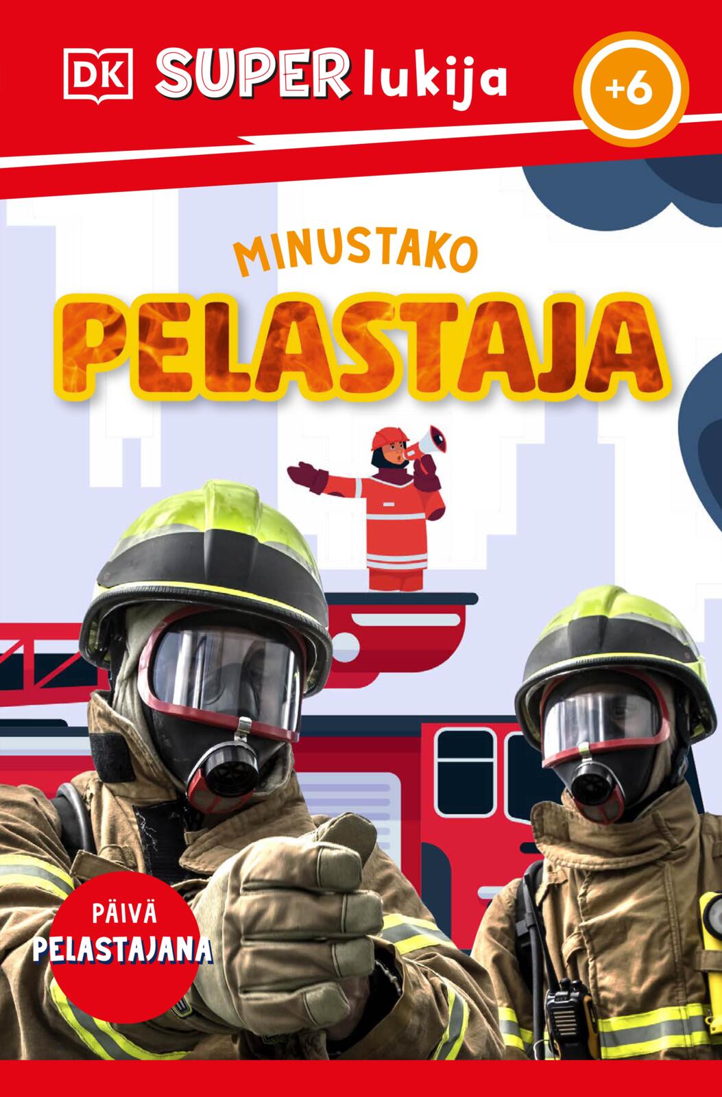 Etukansi. Dorling Kindersley Ltd MINUSTAKO...? PELASTAJA