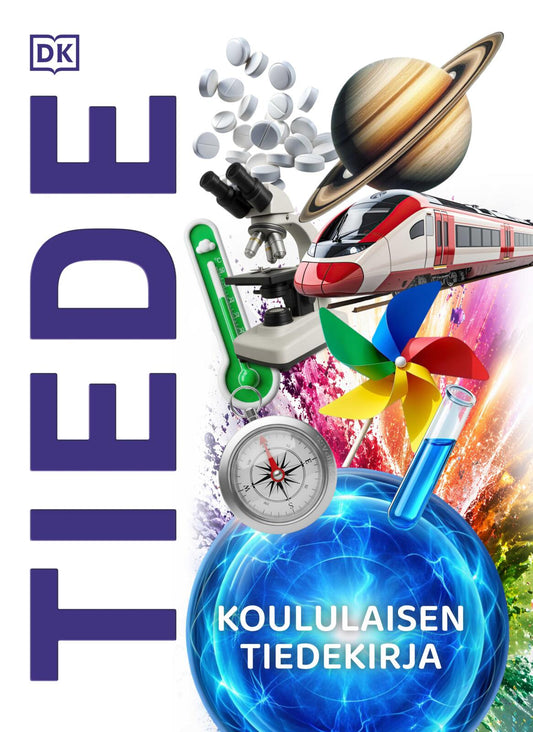 Etukansi. Dorling Kindersley Ltd. TIEDE - Koululaisen tiedekirja .
