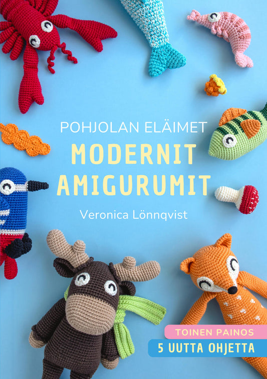 Etukansi. Veronica Lönnqvist. Pohjolan eläimet - Modernit amigurumit - Uusi laajennettu painos.