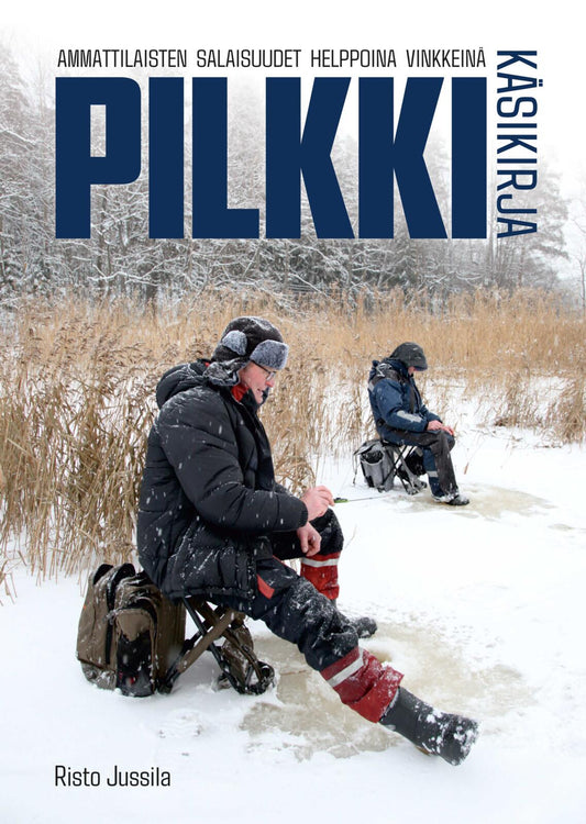 Etukansi. Risto Jussila. Pilkki - Käsikirja.