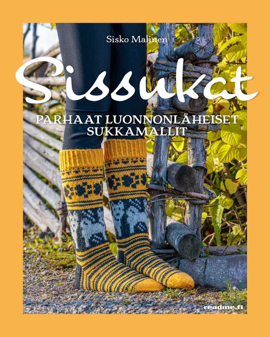 Etukansi. Sisko Malinen. Sissukat - Parhaat luonnonläheiset sukkamallit.