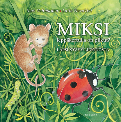 Etukansi. Suvi Vehmanen. Miksi leppäkertulla on pilkut?