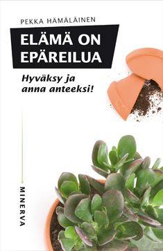 Etukansi. Pekka Hämäläinen. Elämä on epäreilua.