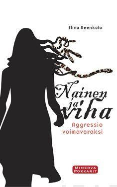 Etukansi. Elina Reenkola. Nainen ja viha