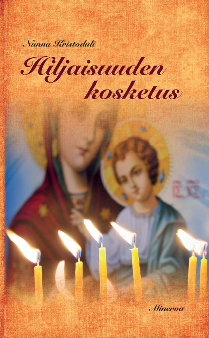 Etukansi. Nunna Kristoduli Hiljaisuuden kosketus