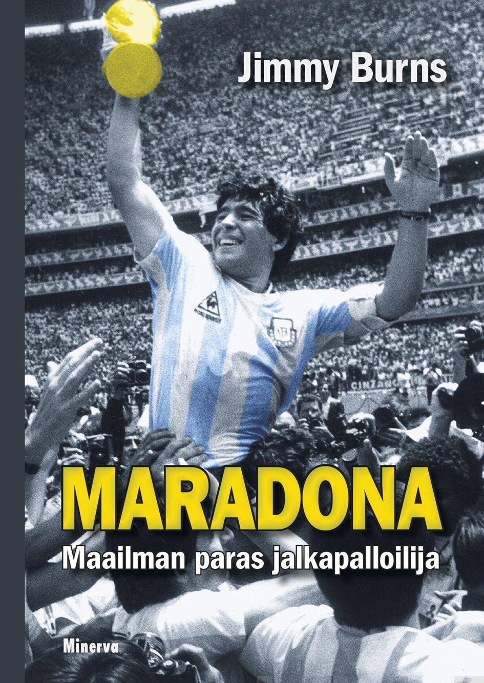 Etukansi. Jimmy Burns. Maradona