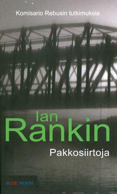Etukansi. Ian Rankin Pakkosiirtoja