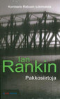 Etukansi. Ian Rankin Pakkosiirtoja