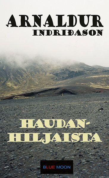 Etukansi. Arnaldur Indriðason Haudanhiljaista