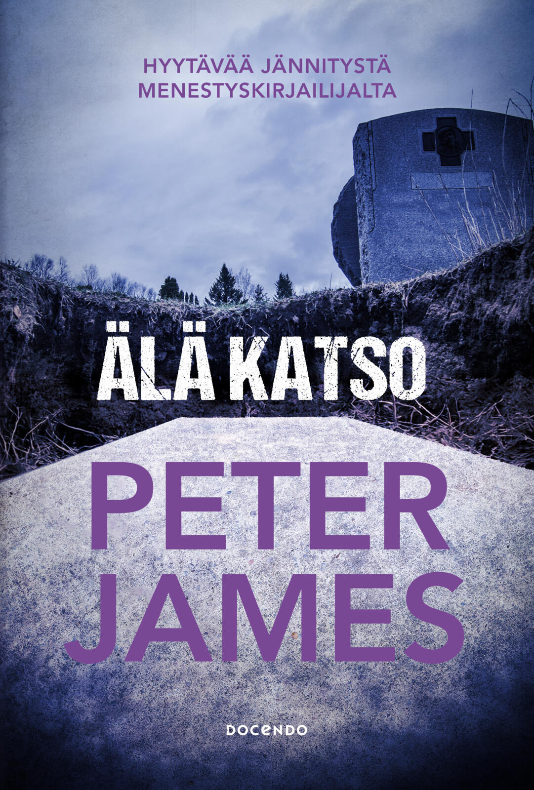 Etukansi. Peter James Älä katso