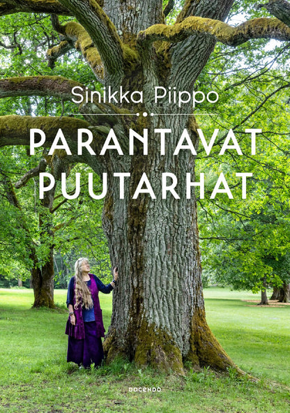 Etukansi. Sinikka Piippo Parantavat puutarhat