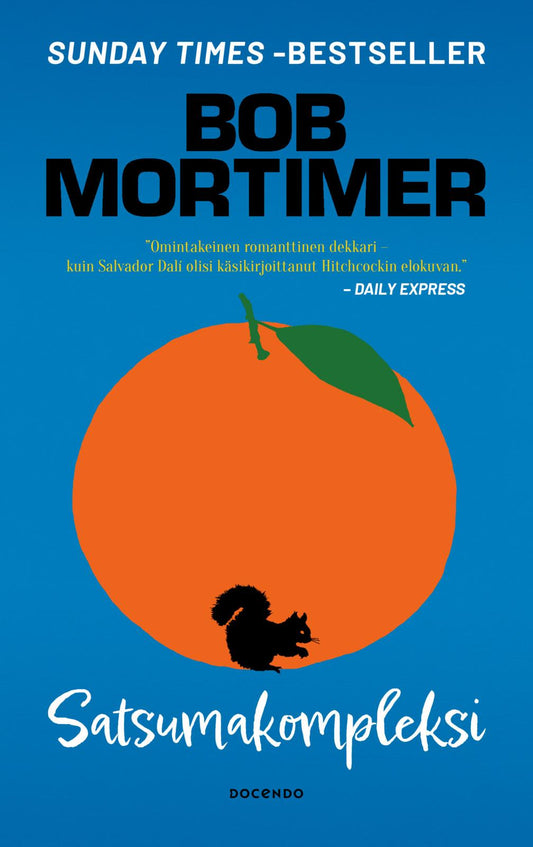 Etukansi. Bob Mortimer. Satsumakompleksi.
