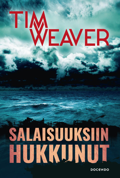 Etukansi. Tim Weaver Salaisuuksiin hukkunut