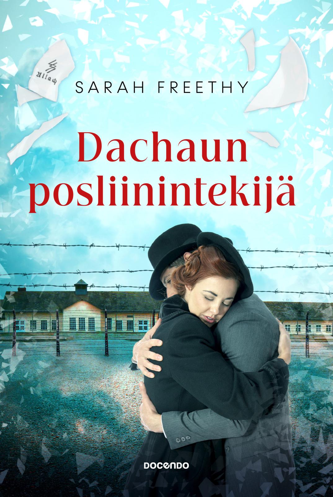 Etukansi. Sarah Freethy. Dachaun posliinintekijä