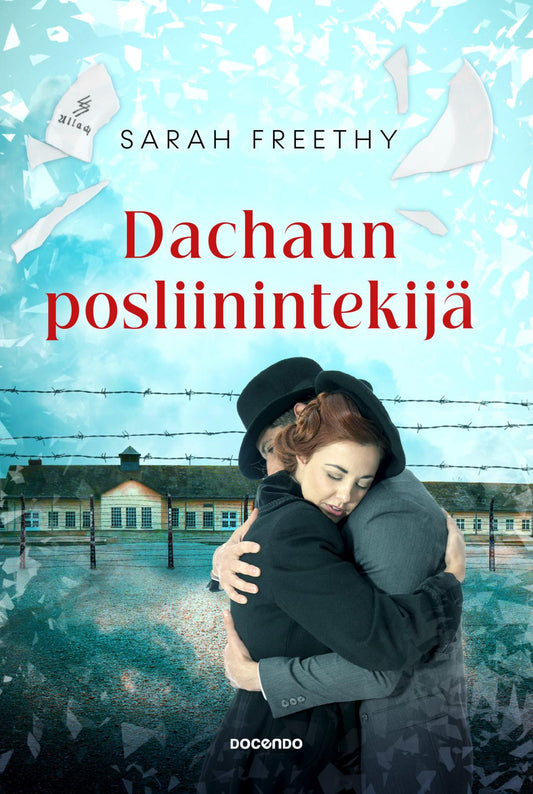 Etukansi. Sarah Freethy. Dachaun posliinintekijä.