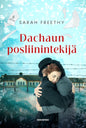 Etukansi. Sarah Freethy Dachaun posliinintekijä