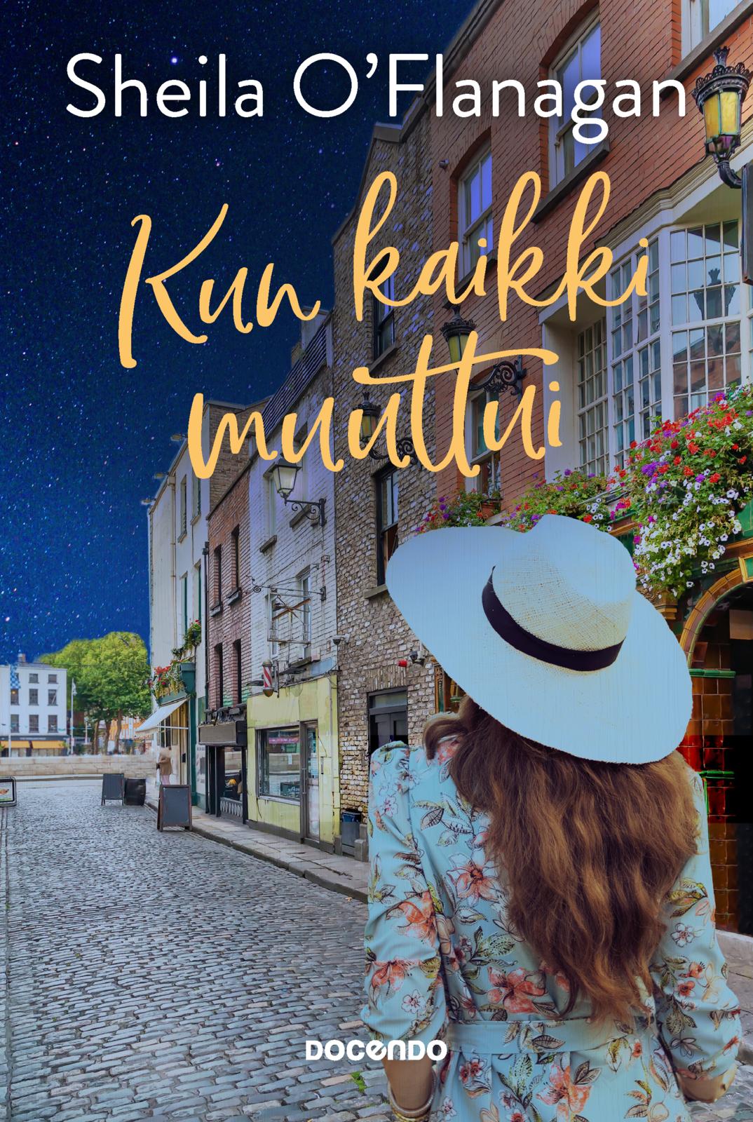 Etukansi. Sheila O'Flanagan Kun kaikki muuttui