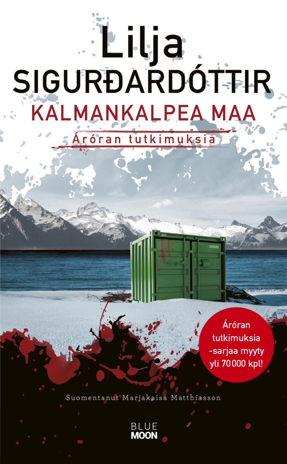 Etukansi. Lilja Sigurdardóttir Kalmankalpea maa