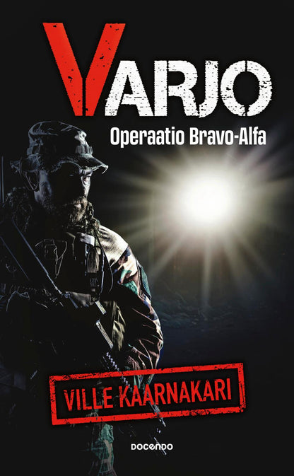 Etukansi. Ville Kaarnakari. Varjo – Operaatio Bravo Alfa