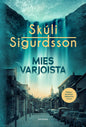 Etukansi. Skúli Sigurdsson Mies varjoista