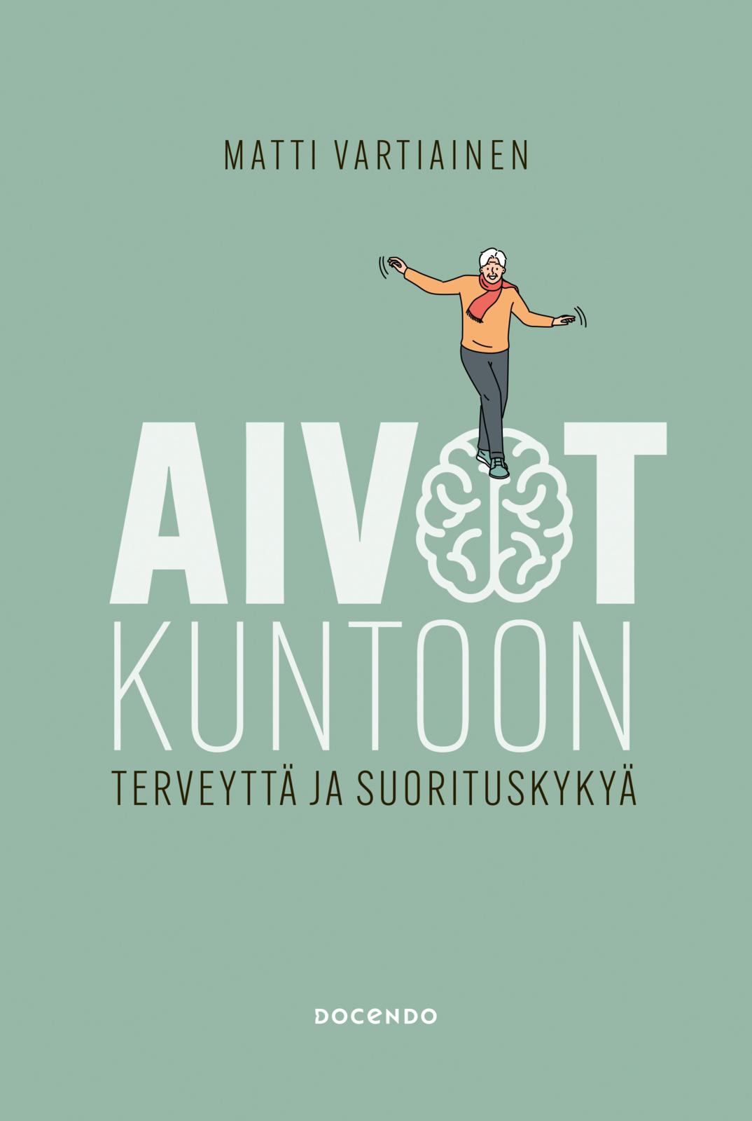 Etukansi. Matti Vartiainen Aivot kuntoon